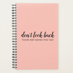 Don&#39;t Look Back | Modern Uplifting Peachy Pink Planner