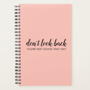 Don't Look Back   Modern Uplifting Peachy Pink Planner