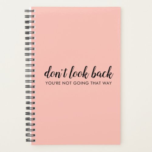 Dont Look Back  Modern Uplifting Peachy Pink Planner