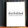 Don't Look Back | Modern Uplifting Positive Quote Poster