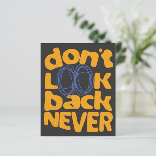 Don't Look Back Never (Standing Front)