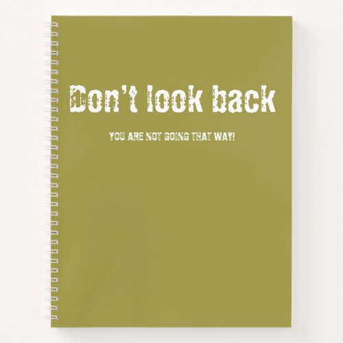 Dont look back notebook