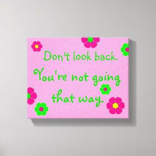 Don't look back ... Pink and Green Canvas Print