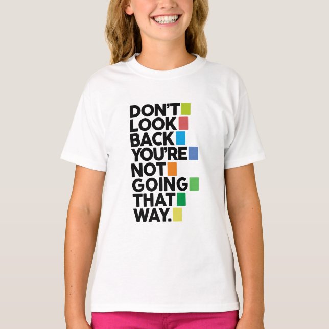 Don't look back T-Shirt (Front)