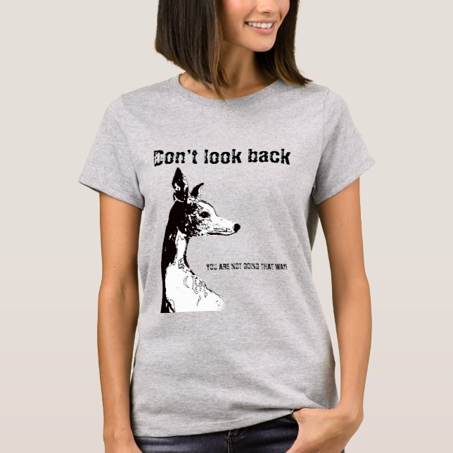 Dont look back T-Shirt (Front)