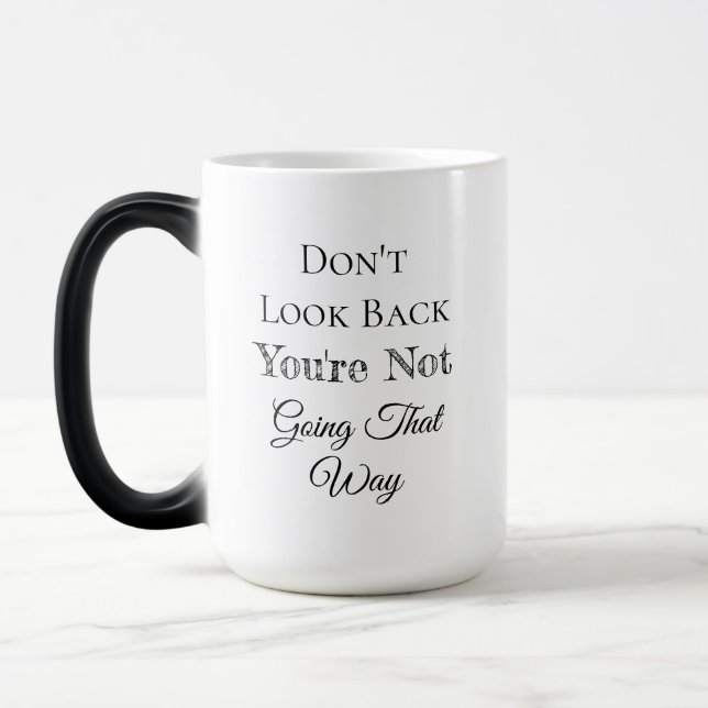 Don't Look Back | You're Not Going that Way Color Morph Mug (Left)