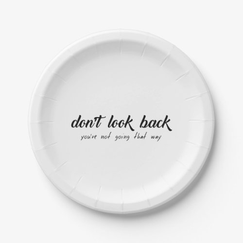 Dont Look Back Youre Not Going That Way Paper Plates