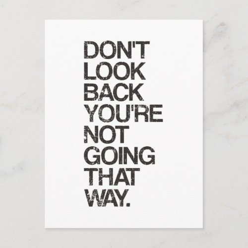 Dont Look Back Youre Not Going That Way Postcard