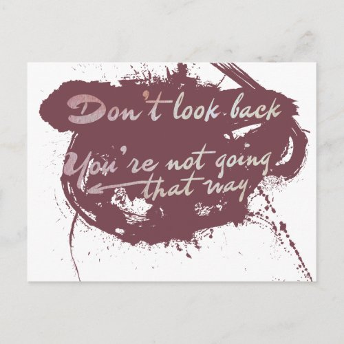 Dont look back youre not going that way postcard