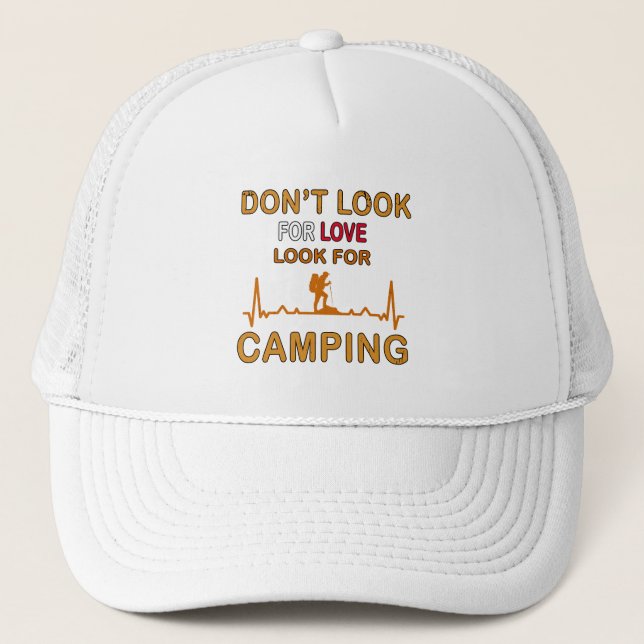 Don't look for love look for Camping funny camp Trucker Hat (Front)