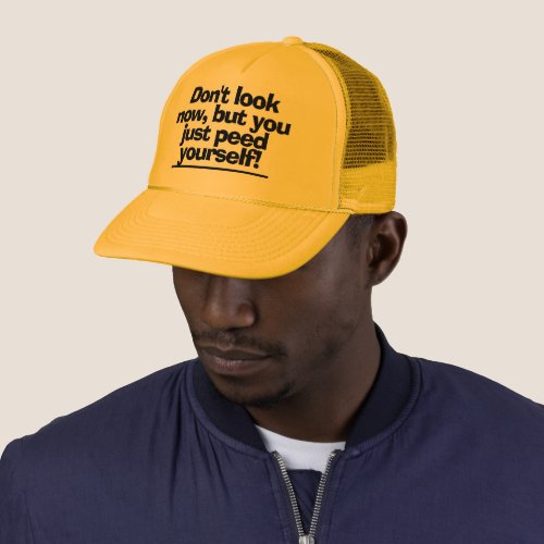 Dont Look Now Funny Prank Trucker Cap