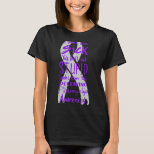Don't Look Sick - You Don't Look Stupid - Fibromya T-Shirt