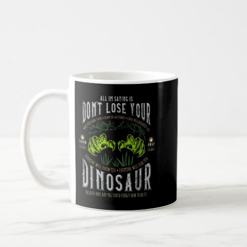 Dont Lose Your Dinosaur Funny Step Brothers Graph Coffee Mug