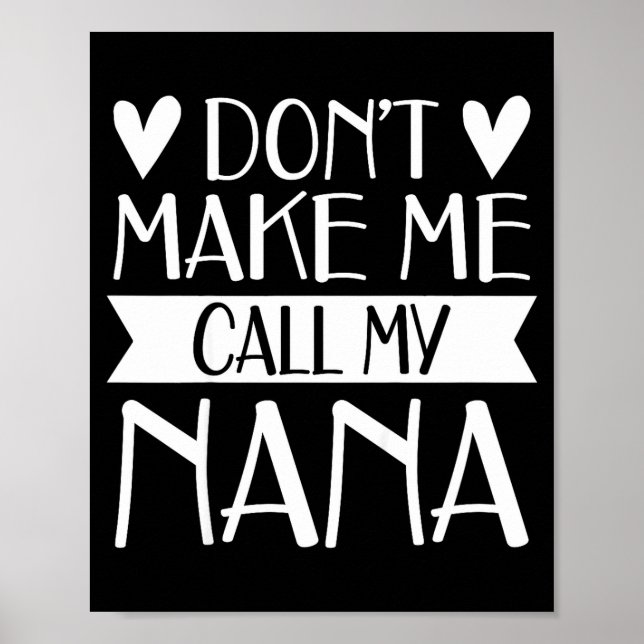 Don't make call nana funny mothers day shirt poster (Front)