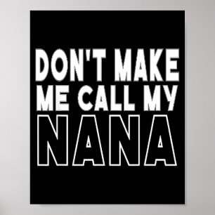 Don't make call nana toddler grandma mothers day poster