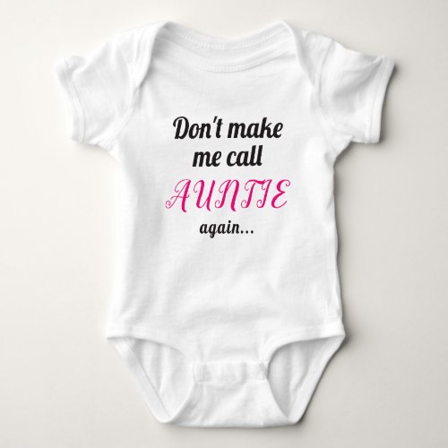 Dont Make Me Call Auntie Again Hearts Pink Black Baby Bodysuit