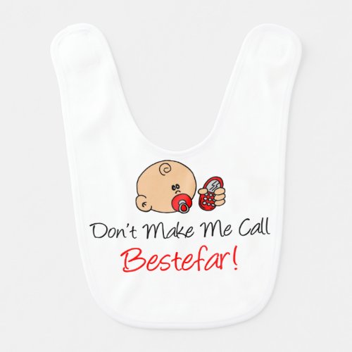 Dont Make Me Call Bestefar Norwegian Baby Bib