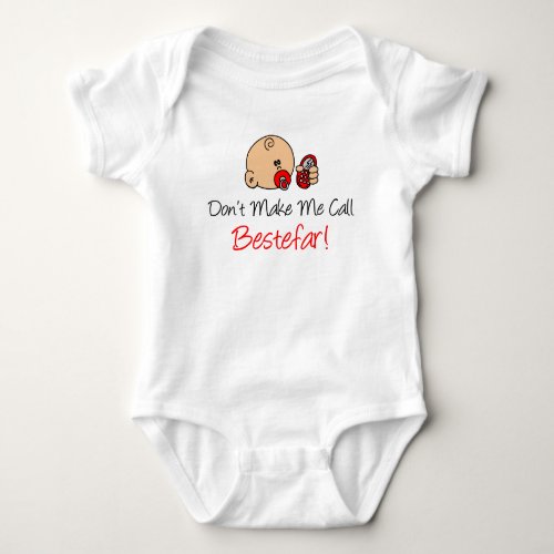 Dont Make Me Call Bestefar Norwegian Grandchild Baby Bodysuit