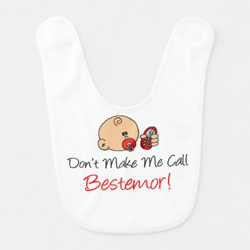 Dont Make Me Call Bestemor Norwegian Baby Bib