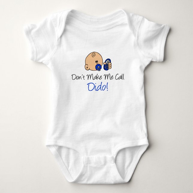 Don't Make Me Call Dido Baby Bodysuit (Front)