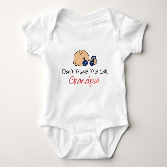 Don't Make Me Call Grandpa Baby Bodysuit (Front)