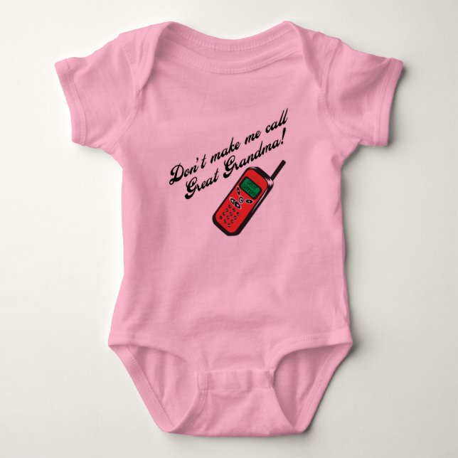 Don't Make Me Call Great Grandma! Baby Bodysuit (Front)