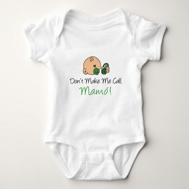 Don't Make Me Call Mamo Baby Bodysuit (Front)