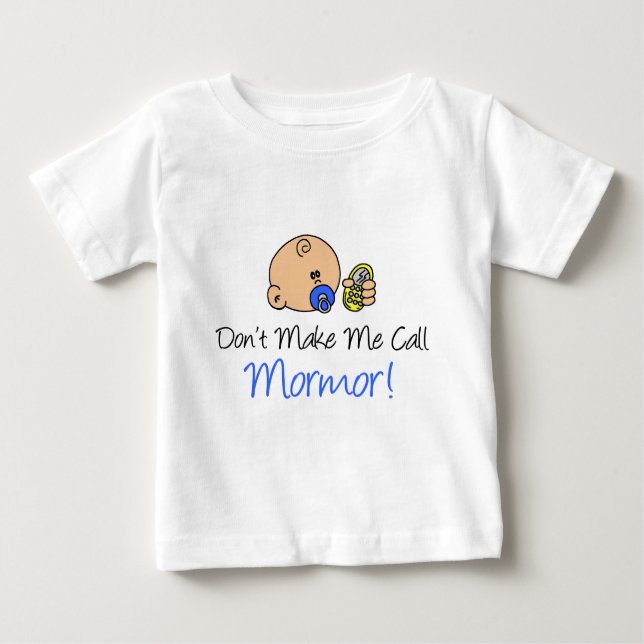 Don't Make Me Call Mormor Baby T-Shirt (Front)
