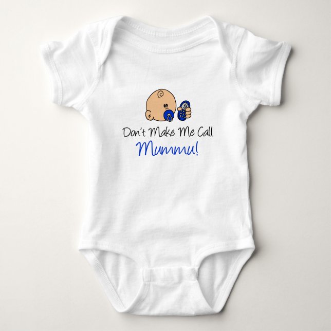 Don't Make Me Call Mummu Baby Bodysuit (Front)