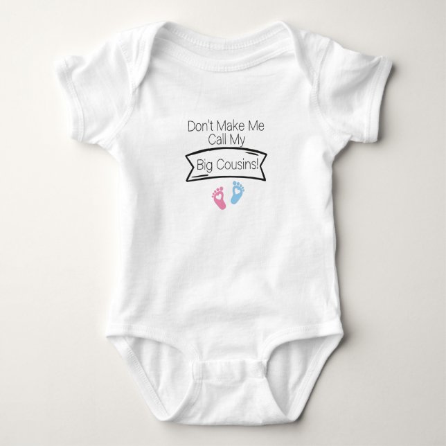 Don't Make Me Call My Big Cousins!,Cute Baby Gift  Baby Bodysuit (Front)