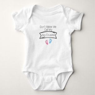 Don't Make Me Call My Big Cousins!,Cute Baby Gift  Bodysuit