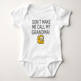 Don't Make Me Call My Grandma Funny Baby Bodysuit