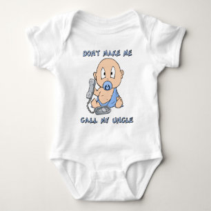Don't make me call my Uncle Baby Bodysuit