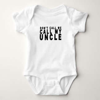Don't make me call my uncle tshirt.png baby bodysuit