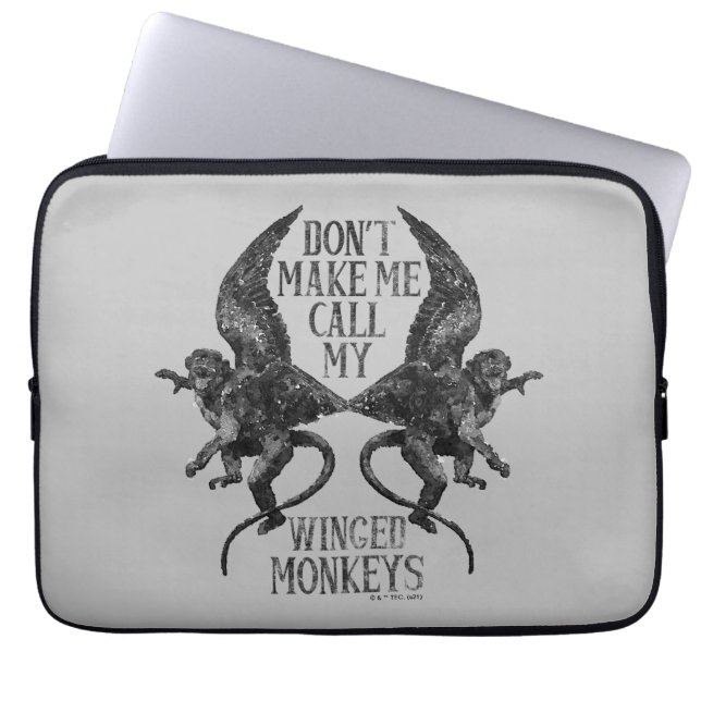 Don't Make Me Call My Winged Monkeys™ Laptop Sleeve (Front)
