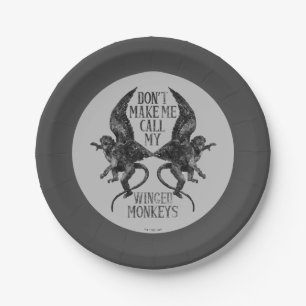 Don't Make Me Call My Winged Monkeys™ Paper Plates
