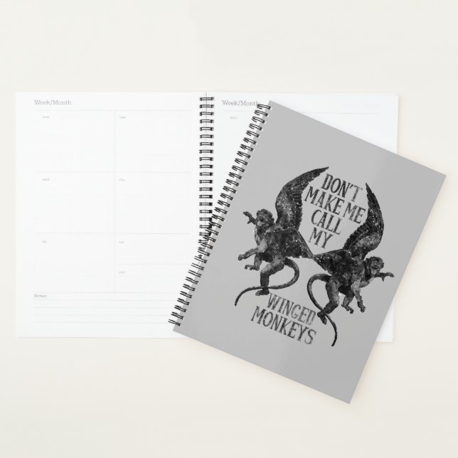 Don't Make Me Call My Winged Monkeys™ Planner (Display)