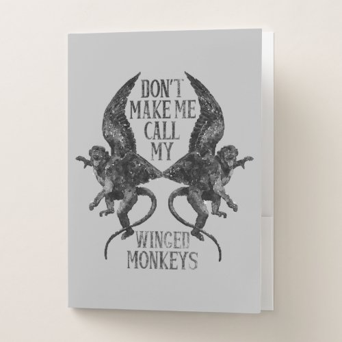 Dont Make Me Call My Winged Monkeys Pocket Folder