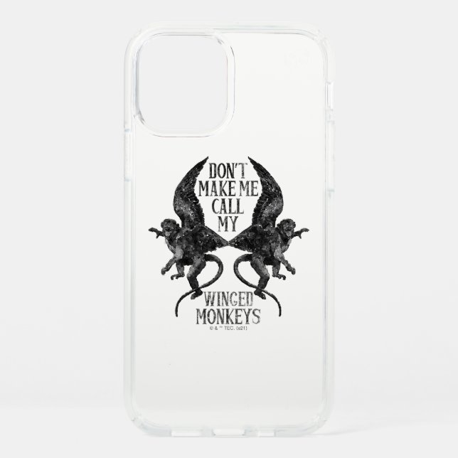 Don't Make Me Call My Winged Monkeys™ Speck iPhone 12 Case (Front)