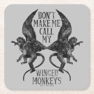 Don't Make Me Call My Winged Monkeys™ Square Paper Coaster
