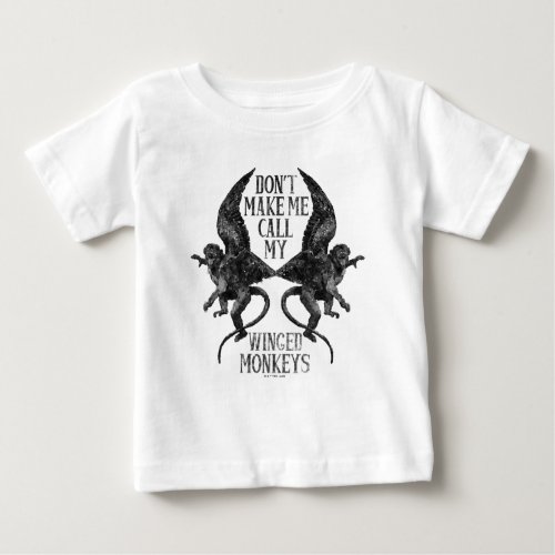 Dont Make Me Call My Winged Monkeys T_Shirt