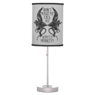Don't Make Me Call My Winged Monkeys™ Table Lamp