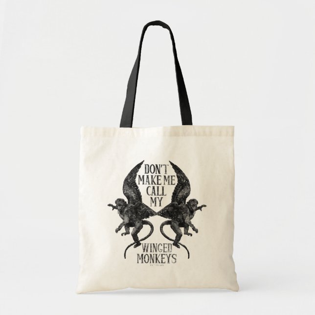 Don't Make Me Call My Winged Monkeys™ Tote Bag (Front)