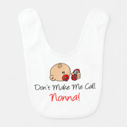 Don&#39;t Make Me Call Nonna Funny Italian Bib