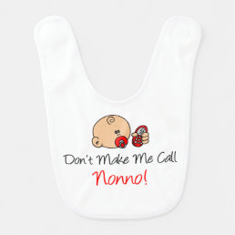 Don&#39;t Make Me Call Nonno Funny Italian Bib