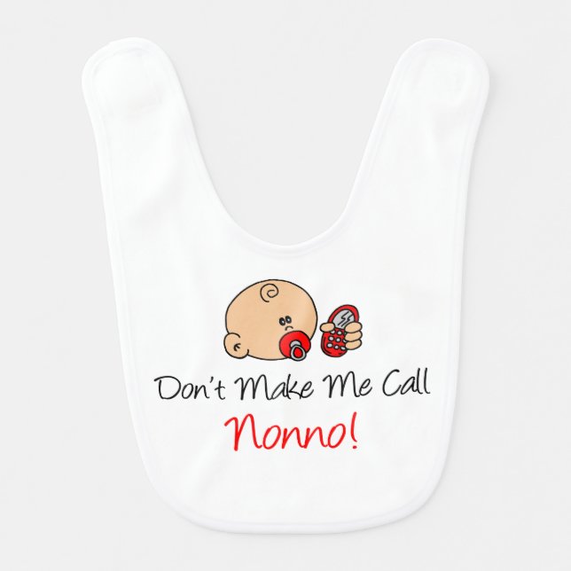 Don't Make Me Call Nonno Funny Italian Bib (Front)