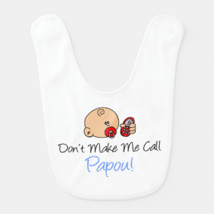 Don't Make Me Call Papou Greek Baby Bib