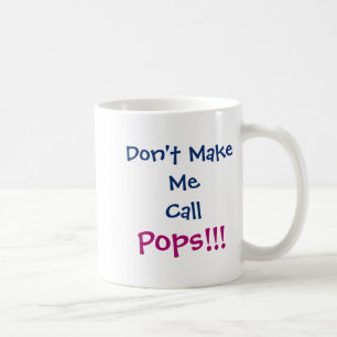 Dont Make Me Call Ps Grandpa Infant  Coffee Mug
