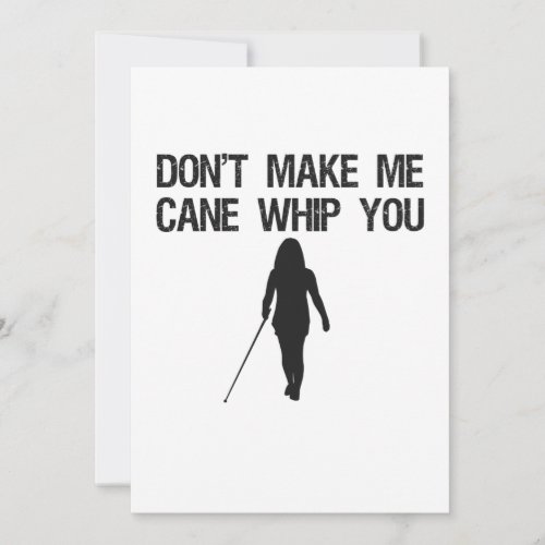 Dont make me Cane Whip you Funny Sarcastic Saying Thank You Card