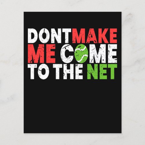 Dont Make Me Come To Net Flyer